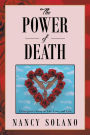 The Power of Death:: A Caregiver's Story of Life, Love, and Loss