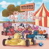 Title: Circus for Baby Calf Candy: Cockpit Country Forest 12, Author: E. Rodney