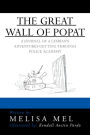 THE GREAT WALL OF POPAT: A JOURNAL OF A LESBIAN'S ADVENTURES GETTING THROUGH POLICE ACADEMY