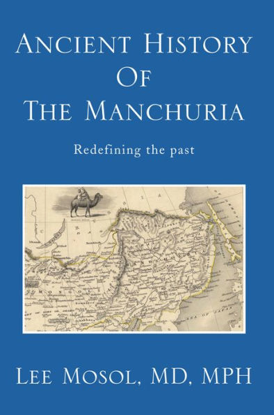 Ancient History of the Manchuria: Redefining the past