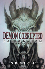 Title: Demon Corrupted: Fallen Son, Author: Sketch