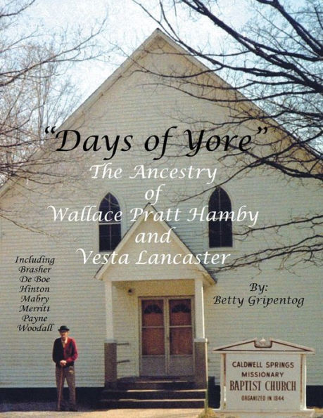 Days of Yore: The Ancestry Wallace Pratt Hamby and Vesta Lancaster