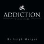 Addiction: A Short Drama