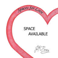Title: Spaces for Love, Author: J R Perez