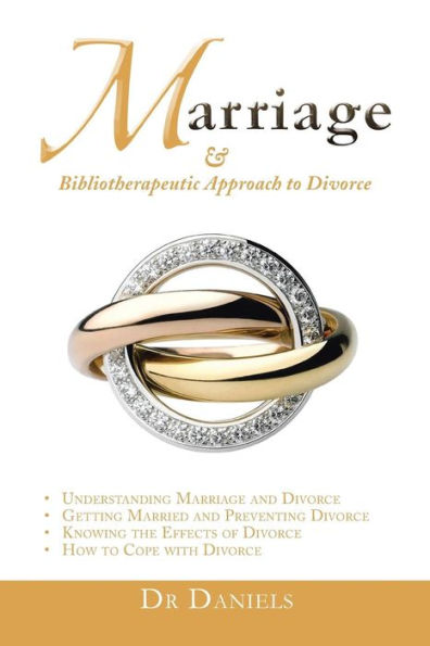 Marriage: And Bibliotherapeutic Approach to Divorce