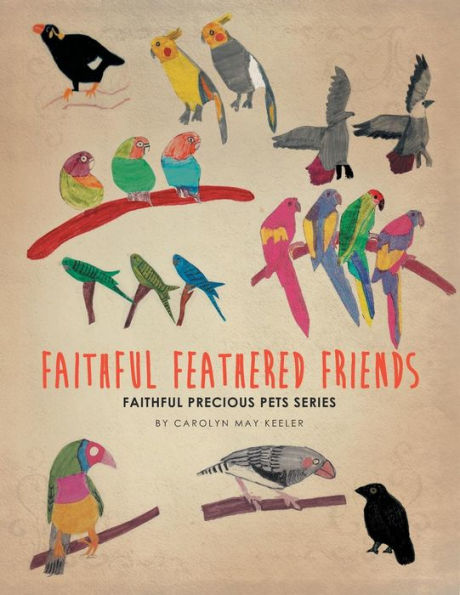 Faithful Feathered Friends: Precious Pets Series