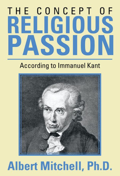 The Concept of Religious Passion: According to Immanuel Kant