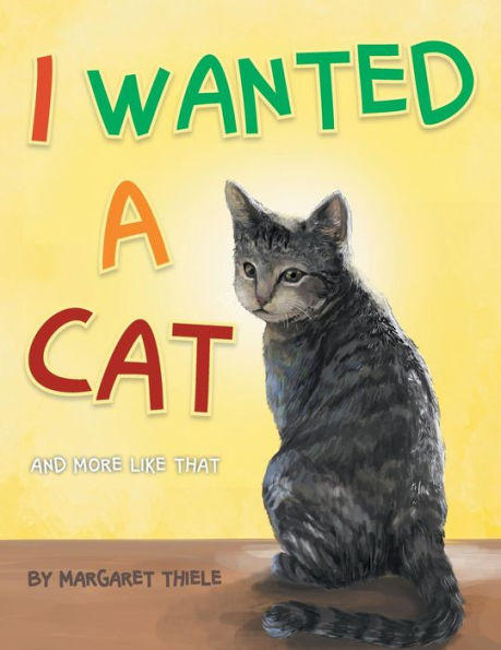 I Wanted a Cat: And More Like That