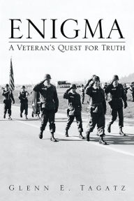 Title: ENIGMA: A Veteran's Quest for Truth, Author: Glenn E. Tagatz