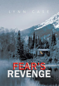 Title: Fear's Revenge, Author: Lynn Case