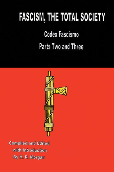 Fascism: The Total Society: 'Codex Fascismo'