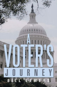 Title: A Voter's Journey, Author: Bill Lewers