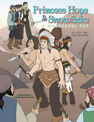 Title: Princess Hope & Snowflake: A Wonderful Day, Author: Clark Wm Colepaugh
