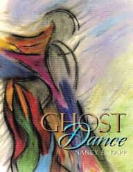 Title: Ghost Dance, Author: Nancy E. Kapp