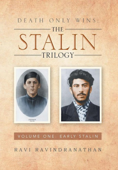 Death Only Wins: The Stalin Trilogy: Volume One: Early