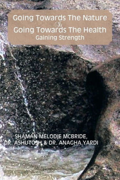 Going Towards the Nature Is Health; Gaining Strength