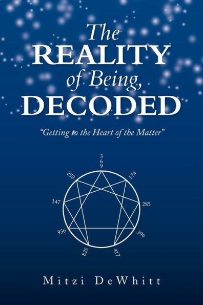 the Reality of Being, Decoded: Getting to Heart Matter