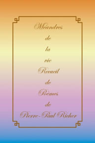 Title: Meandres de La Vie, Author: Pierre-Paul Richer