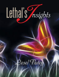 Title: Lethal's Insights, Author: Lesel Flutey