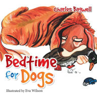 Title: Bedtime for Dogs, Author: Charles Bagwell