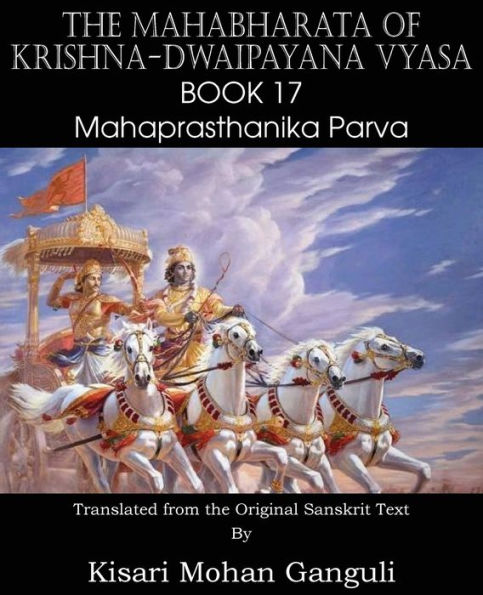 The Mahabharata of Krishna-Dwaipayana Vyasa Book 17 Mahaprasthanika Parva