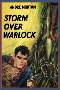 Title: Storm Over Warlock, Author: Andre Norton