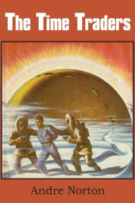 Title: The Time Traders, Author: Andre Norton