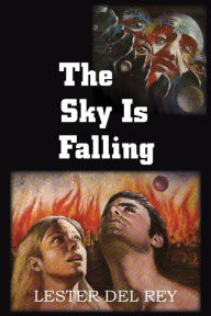 Title: The Sky Is Falling, Author: Lester Del Rey