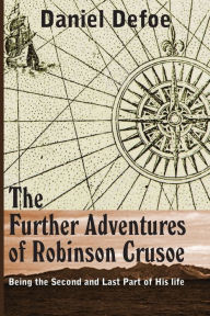 Title: The Farther Adventures of Robinson Crusoe, Author: Daniel Defoe