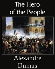 Title: The Hero of the People, Author: Alexandre Dumas
