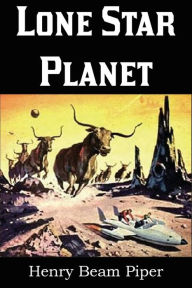 Title: Lone Star Planet, Author: Henry Beam Piper