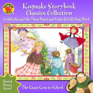 Title: Keepsake Storybook Classics Collection: Goldilocks and the Three Bears and Little Red Riding Hood, Author: Candice Ransom