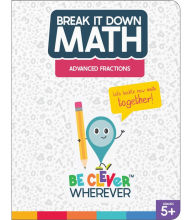 Title: Break It Down Advanced Fractions Reference Book, Author: Carson Dellosa Education
