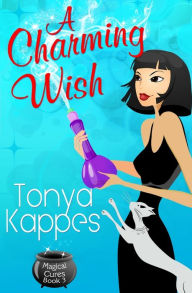 Title: A Charming Wish, Author: Tonya Kappes