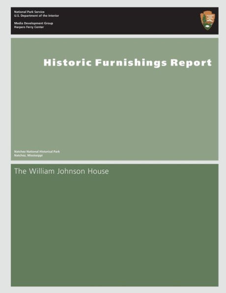 Historic Furnishings Report- The William Johnson House