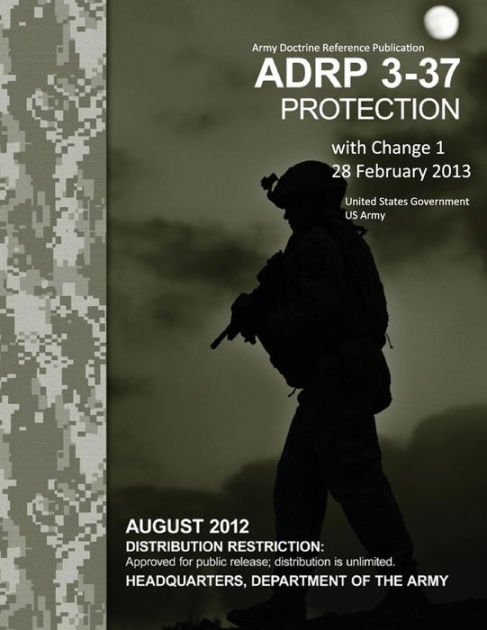 Army Doctrine Reference Publication ADRP 3-37 Protection with Change 1 ...