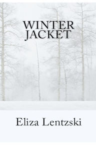 Title: Winter Jacket, Author: Eliza Lentzski