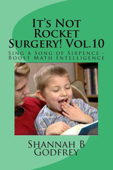 It's Not Rocket Surgery! Vol.10: Sing a Song of Sixpence - Boost Math Intelligence