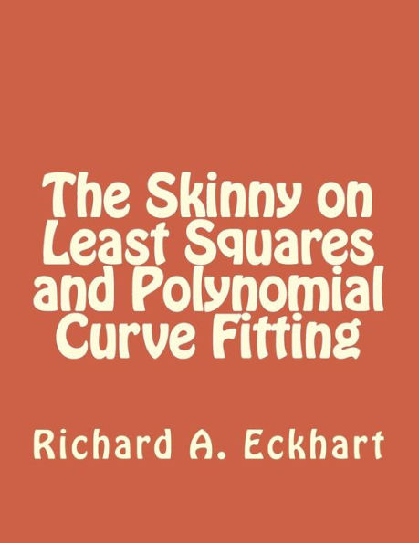 The Skinny on Least Squares and Polynomial Curve Fitting