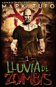 Title: Lluvia De Zombis, Author: Mark Tufo