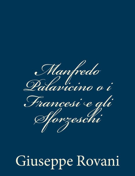 Manfredo Palavicino o i Francesi e gli Sforzeschi