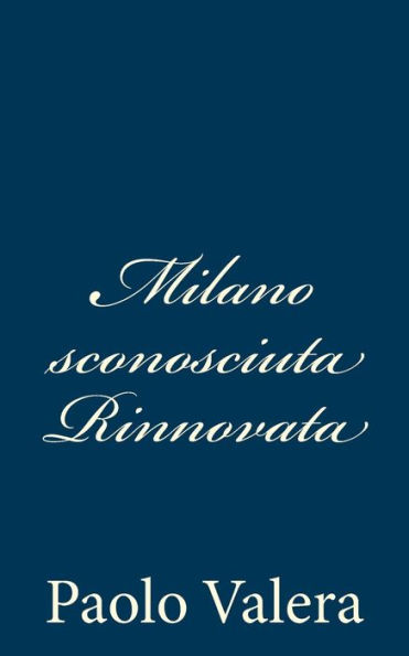 Milano sconosciuta Rinnovata