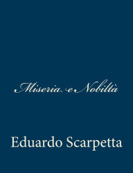 Title: Miseria e Nobiltà, Author: Eduardo Scarpetta