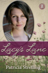 Title: Lacy's Lane, Author: Patricia Strefling