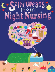 Title: Sally Weans from Night Nursing, Author: Lesli Mitchell