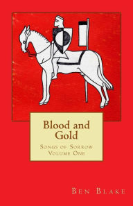 Title: Blood and Gold, Author: Ben Blake