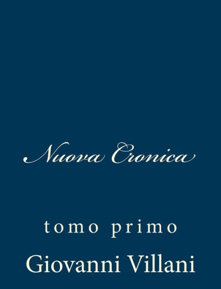 Nuova Cronica: tomo primo