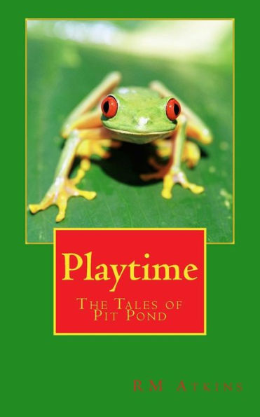 Playtime: The Tales of Pit Pond