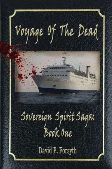 Voyage of the Dead: Sovereign Spirit Saga #1