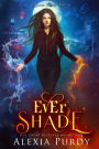 Ever Shade (A Dark Faerie Tale #1)